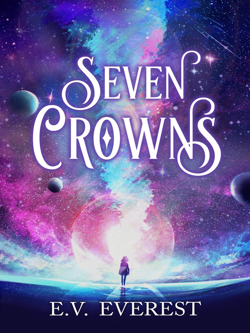Title details for Seven Crowns by E.V. Everest - Available